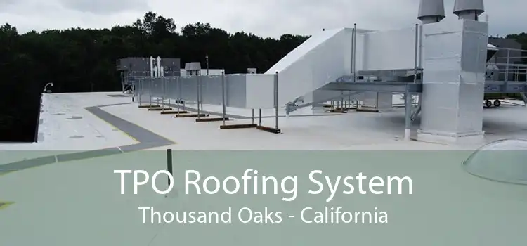 TPO Roofing System Thousand Oaks - California